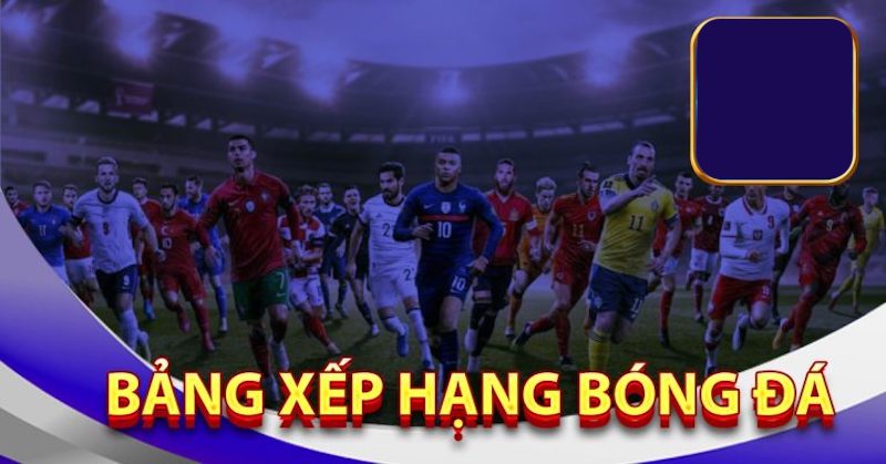 Bảng xếp hạng miễn phí và chính xác ngay tại website 90Phut 23 Những yếu tố giúp BXH tại 90Phut được đánh giá cao