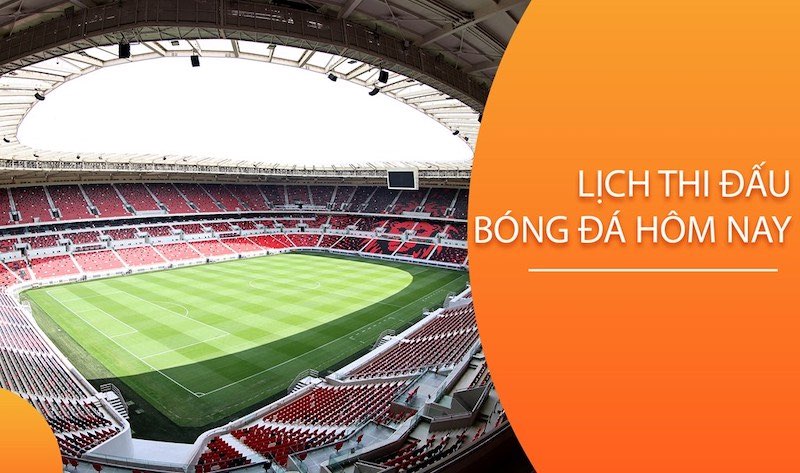 Lịch thi đấu - Xem sớm nhất và chính xác tại website 90Phut 5 Lịch thi đấu bóng đá của các giải bóng đá nổi tiếng