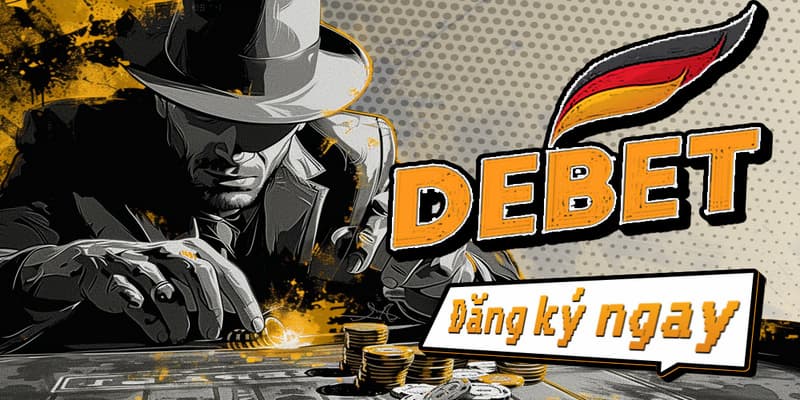 Debet – Địa chỉ cá cược hàng đầu thị trường hiện nay 4 Sảnh lô đề xổ số
